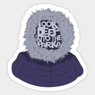 Look Deep Into The Parka Sticker